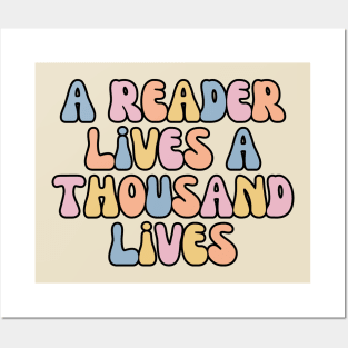 A Reader Lives A Thousand Lives Posters and Art